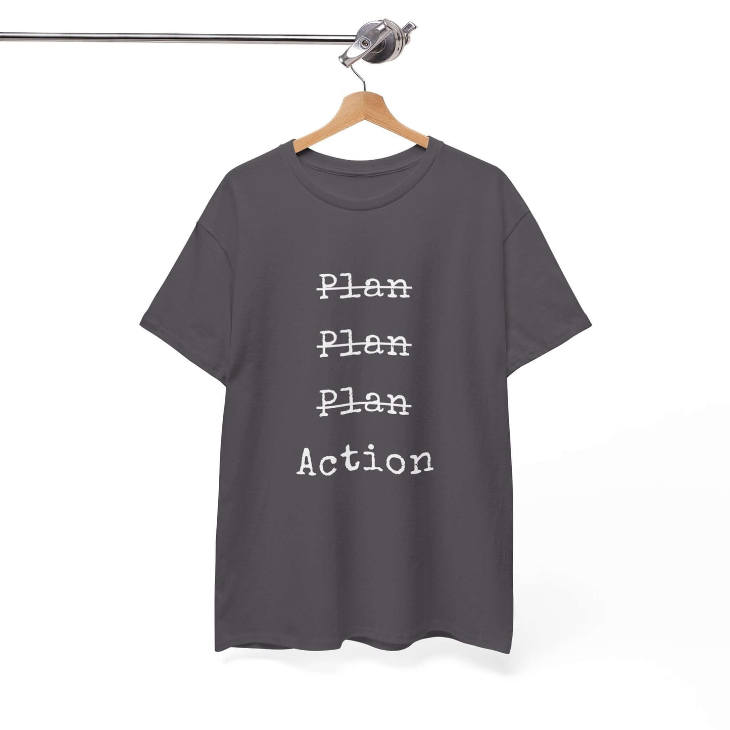 Plan Plan Plan Action | Inspirational T shirt