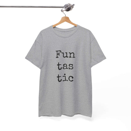 Inspirational T shirt | Fun tas tic