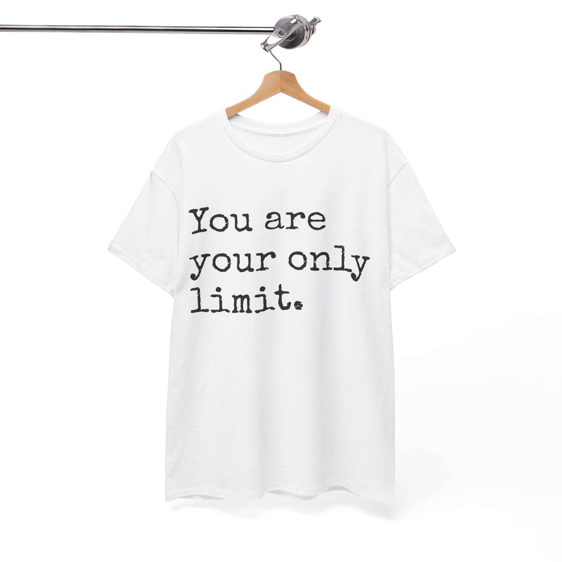 Inspirational T shirt | You are your only limit