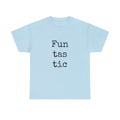 Inspirational T shirt | Fun tas tic