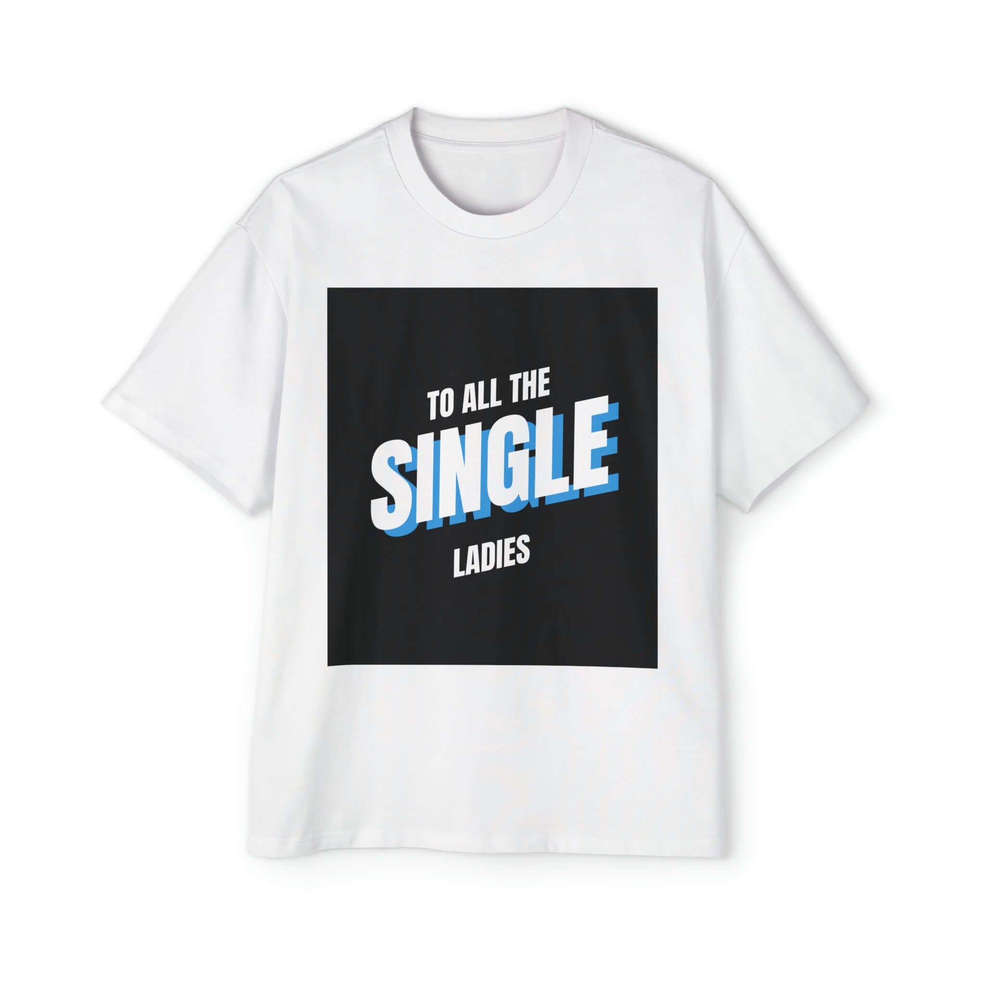 Oversized Tee | Single Ladies - Ribooa